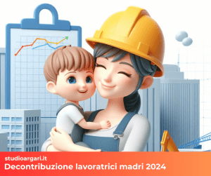 Decontribuzione lavoratrici madri 2024