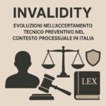 Invalidità: evoluzioni nell’accertamento tecnico preventivo nel contesto processuale